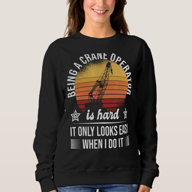 Att vara en kranoperatör verkar bara enkelt. t shirt (Framsida)