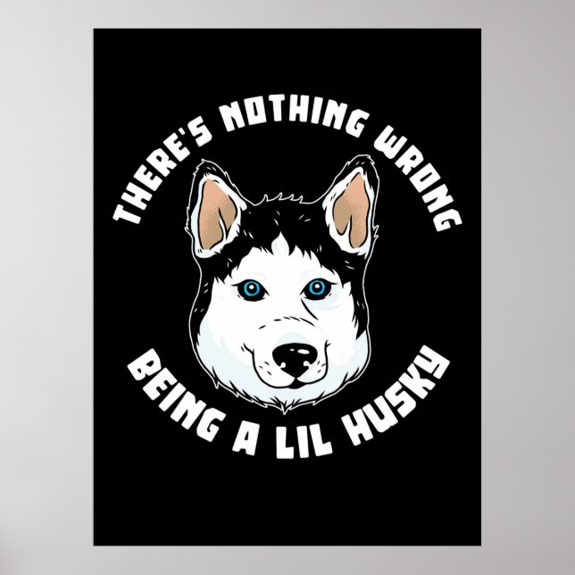 Att vara en Lil Husky Hund Poster (Framsidan)