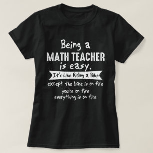 Att vara en Mathlärare är lätt rolig novelty T Shirt
