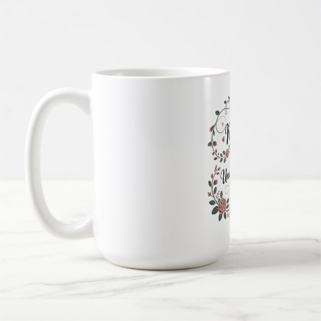 Att Vara En Mor Betyder Att Älska Ovillkorligt Kaffemugg (Vänster)