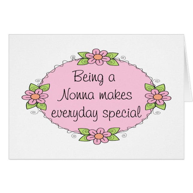 Att vara en Nonna gör varje dag speciell Hälsningskort (Framsidan Horizontal)