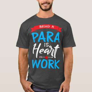 Att vara en para är en hård, motiv paraprofessi t shirt