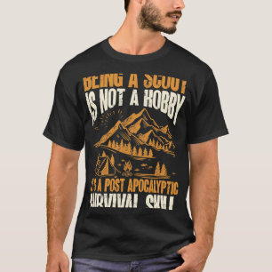 Att vara en scout det är ett postapokalyptiskt öve t shirt