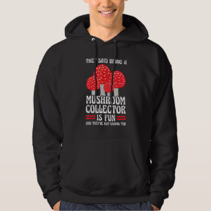 Att vara en svampplockare är rolig Svampjakt Hoodie