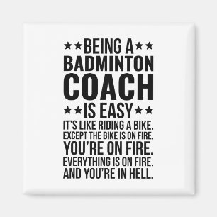 Att vara ett badminton Coach-jobb, funny Badminton Magnet