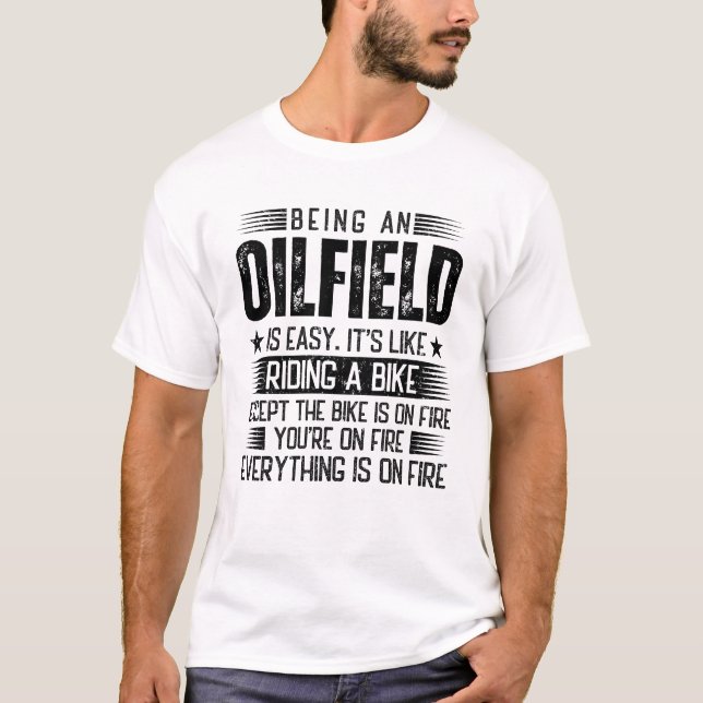 Att vara ett oljefält är enkelt t shirt (Framsida)