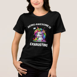Att Vara Fantastisk Är Utmattande Enhörning /Vit T Shirt