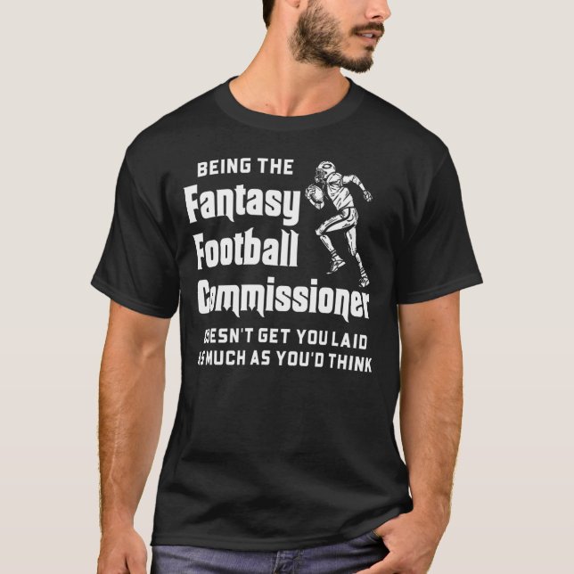 Att vara fantasys fotbollskommissionär får inte t shirt (Framsida)