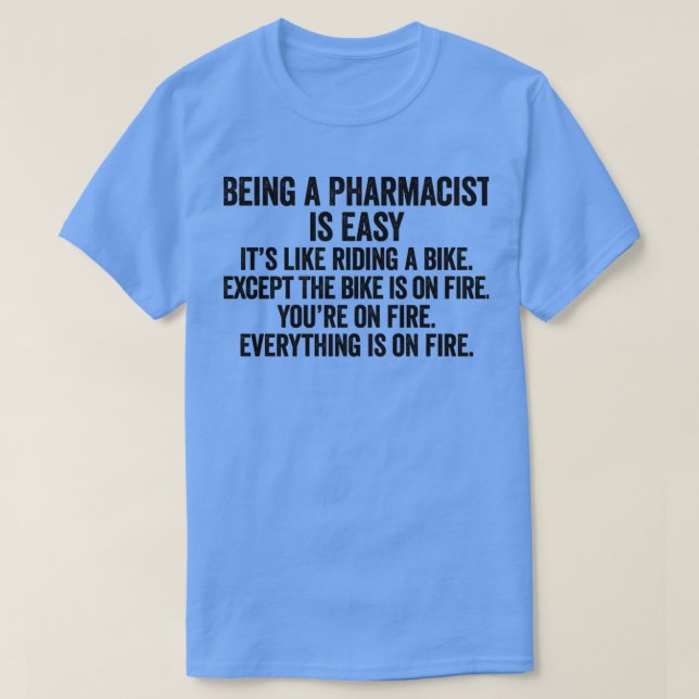 Att vara farmaceut är lätt 5 t shirt (Design framsida)