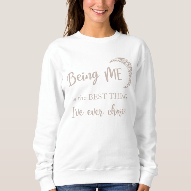 Att vara jag är det bästa sak jag någonsin valt t shirt (Framsida)