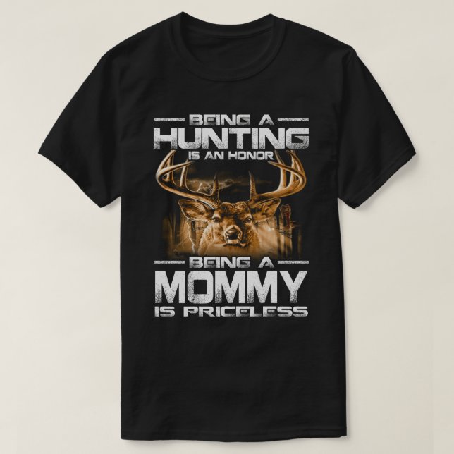 Att vara jakt är en ära att vara MAMMA är Prist T Shirt (Design framsida)