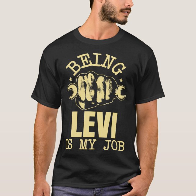 Att vara Levi är mitt jobb T Shirt (Framsida)