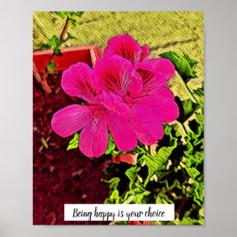Att vara lycklig är ditt val av blomma poster