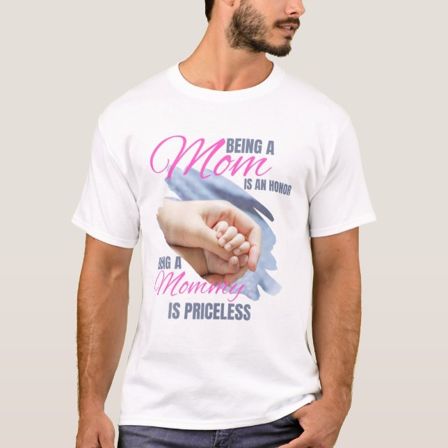 Att vara Mamma är en ära att vara Mamma är ovärder T Shirt (Framsida)