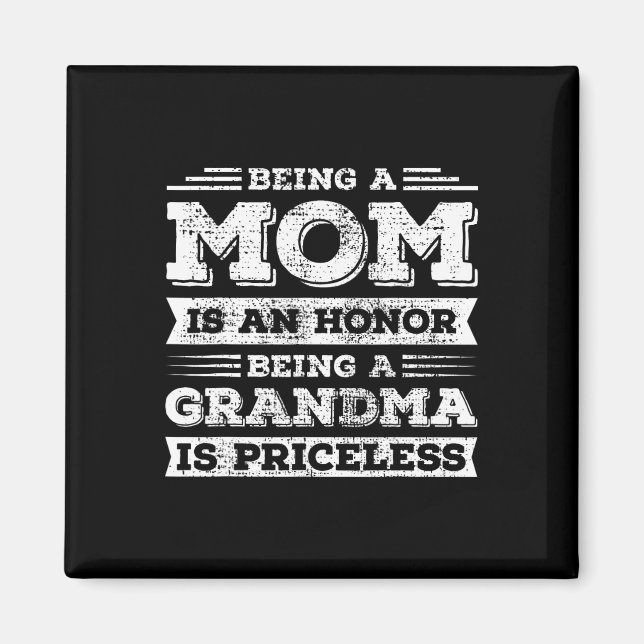 Att vara Mamma är en heder för mormor är ovärderli Magnet (Framsidan)