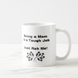 Att vara mamma, tufft jobb Mugg