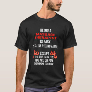 Att vara massabehandlare är enkelt Masseur Humor T Shirt
