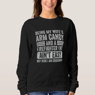 Att vara min fru i Arm Candy Firefighter EMT Funny T Shirt