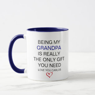 Att vara min GRANDPA är den enda gåva du behöver a Mugg