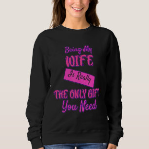 Att vara min hustru är det enda du behöver Sarcast T Shirt