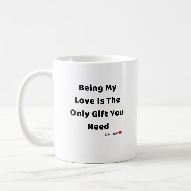 Att vara min Kärlek är den enda gåva du behöver -  Kaffemugg (Vänster)