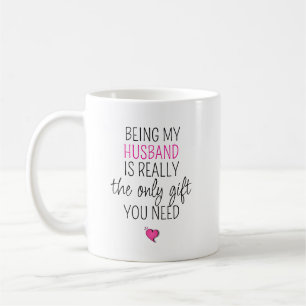 Att vara min make är den enda gåvan du behöver kaffemugg