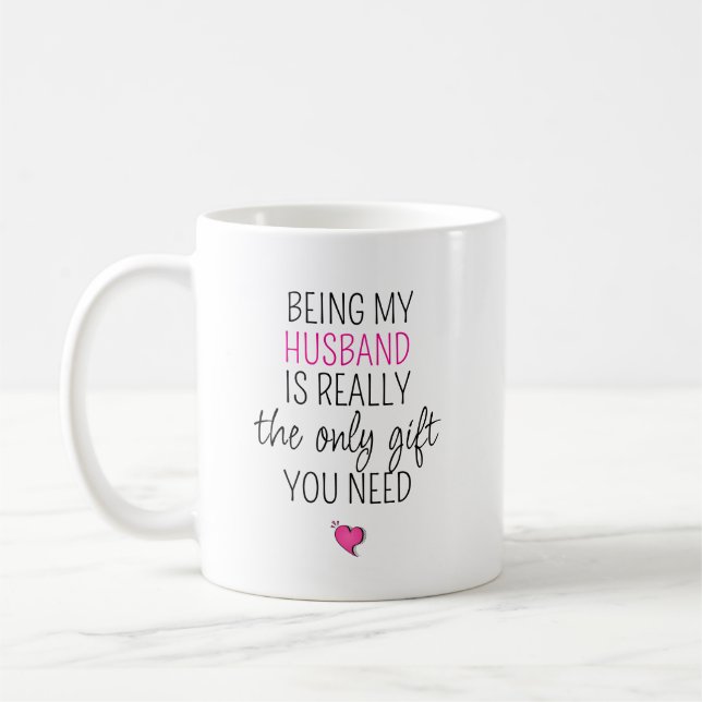 Att vara min make är den enda gåvan du behöver   kaffemugg (Vänster)