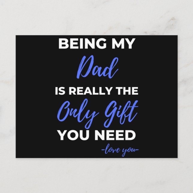 Att vara min pappa är verkligen den enda gåvan helg vykort (Framsida)