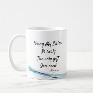 Att vara min syster är den enda gåva du behöver kaffemugg