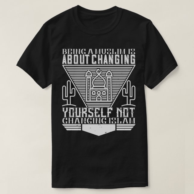 Att vara muslim handlar om att byta ut dinIslamic  T Shirt (Design framsida)