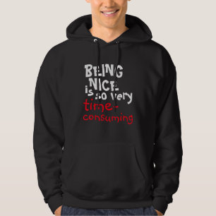 Att vara Nicefördraget är så mycket tidskrävande Hoodie