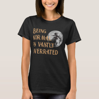 Att vara Normal är överskattat Halloween Tshirt T Shirt