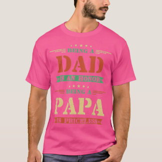 Att vara Pappa är en ära för att vara Pappa är ovä T Shirt