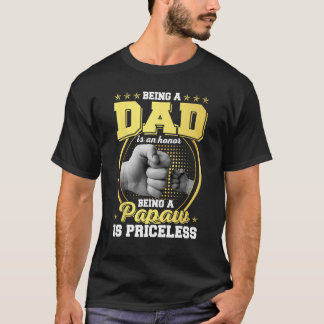 Att vara pappa är en heder som är papaw är en ovär t shirt