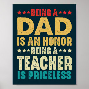 Att vara Pappa är en hederlig lärare är ovärderlig Poster