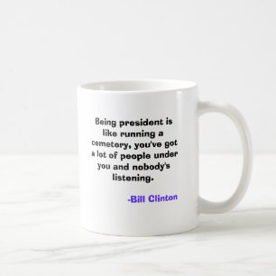 Att vara presidenten är likt spring per kaffemugg