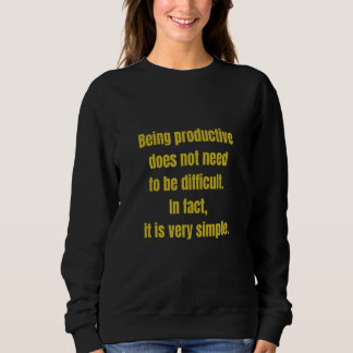 Att vara produktiv behöver inte vara svårt för t shirt