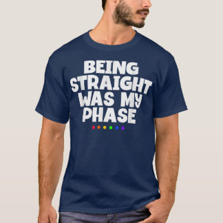 Att vara Rak var min fantastiska HBT-Pride månad T Shirt