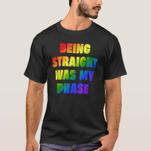 Att vara Rak var min fas-HBT T Shirt