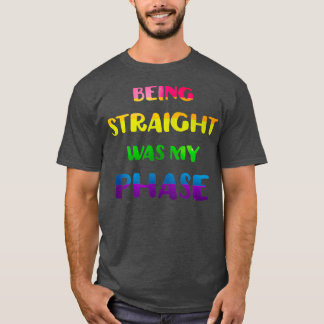 Att vara Rakt var mitt Pride i fas-HBT T Shirt