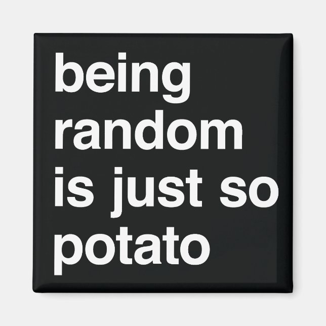 Att vara Random är Potato Hoodie Magnet (Framsidan)