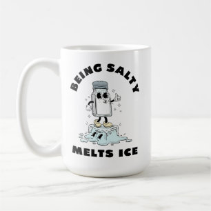 Att Vara Salt Smälter Is, salt smälter is Gretchen Kaffemugg