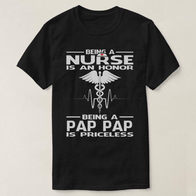 Att vara sjuksköterska är en ära att vara PAP PAP  T Shirt (Design framsida)