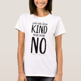 Att vara snäll är ibland Modigt T Shirt