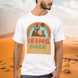 Att Vara Snäll Är Roligt Öken T Shirt