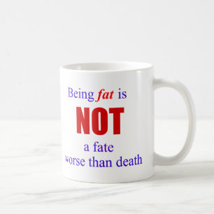 Att vara tjock är inget öde.... kaffemugg