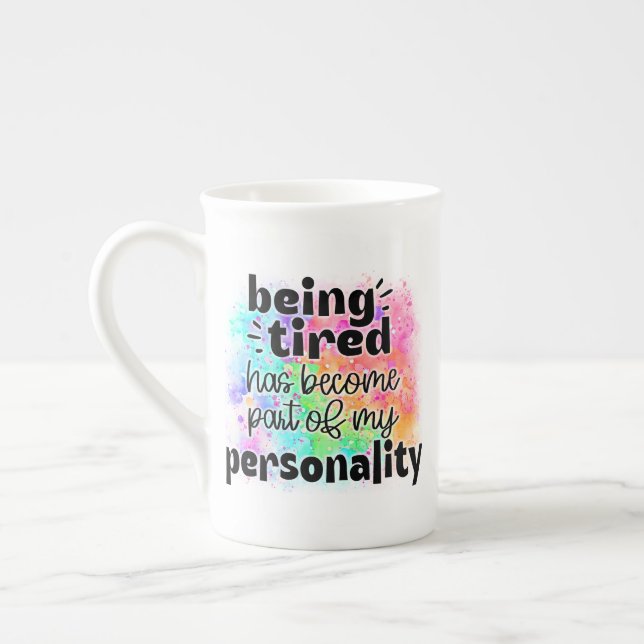 Att Vara Trött Är Min Personlighets Mug Benporslin Mugg (Vänster)