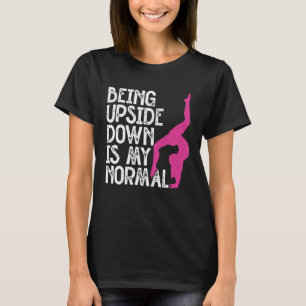 Att vara upp och ner är normalt Tumbling Cartwheel T Shirt