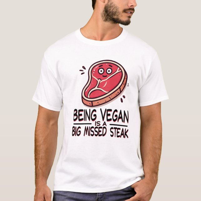 Att vara Vegan är en stor, missad toppskjorta T Shirt (Framsida)