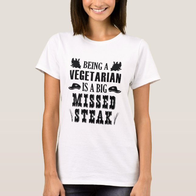 Att vara vegetarian är en stor felad grej t shirt (Framsida)
